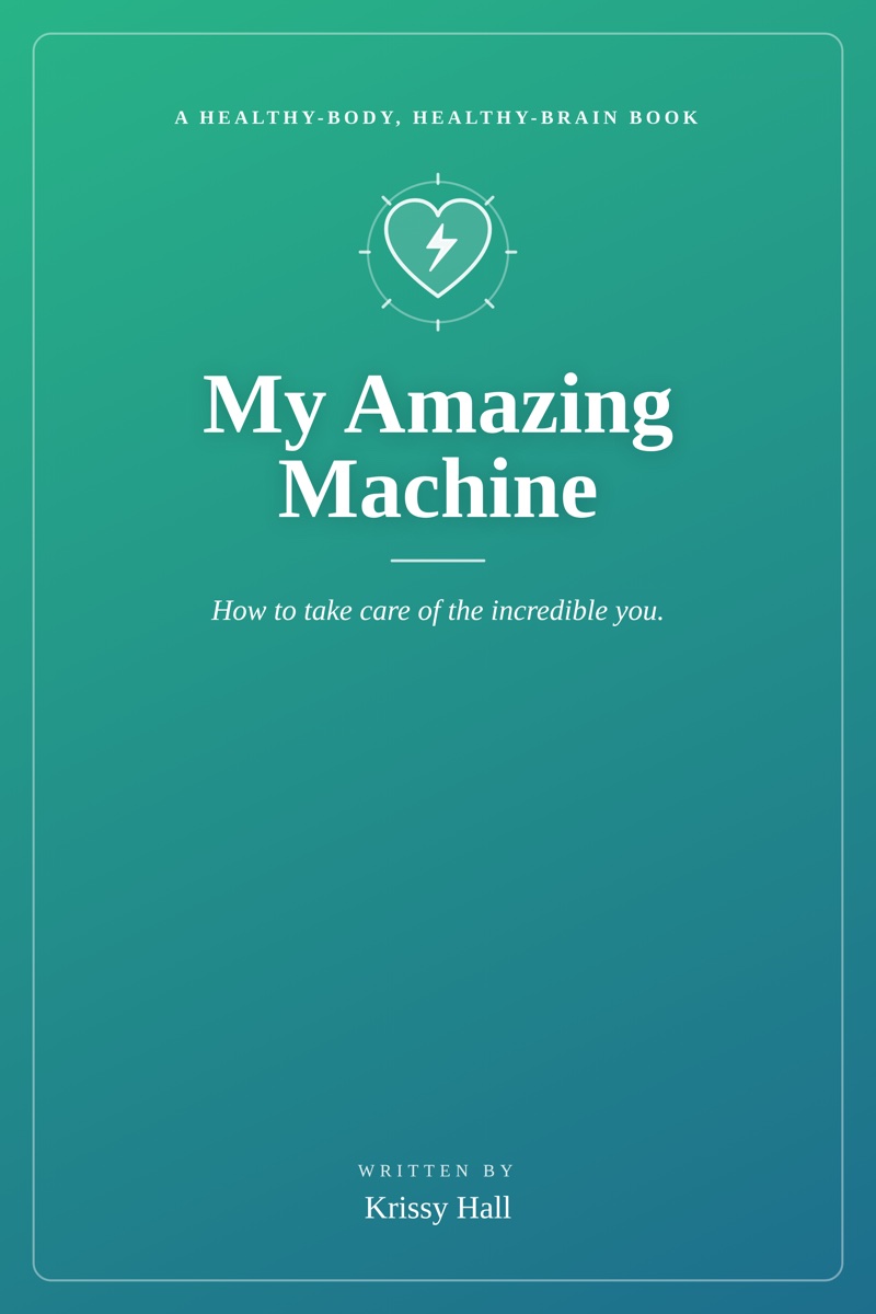 The cover of My Amazing Machine by Krissy Hall